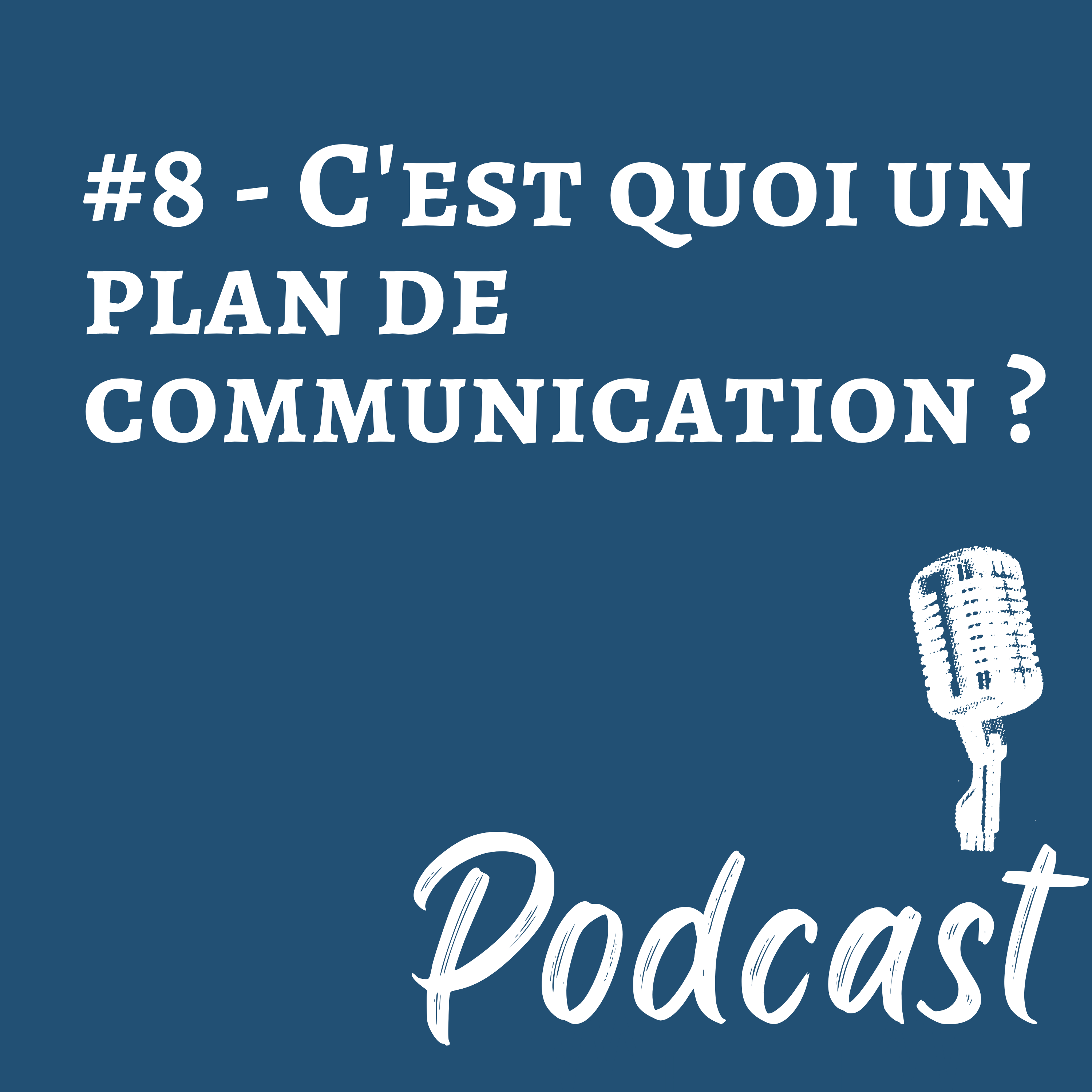 #8 – C’est quoi un plan de communication ?_image